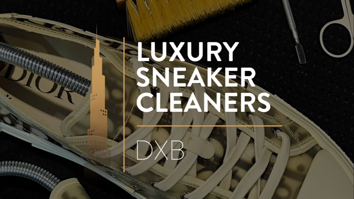 Luxury Sneaker Cleaners DXB
