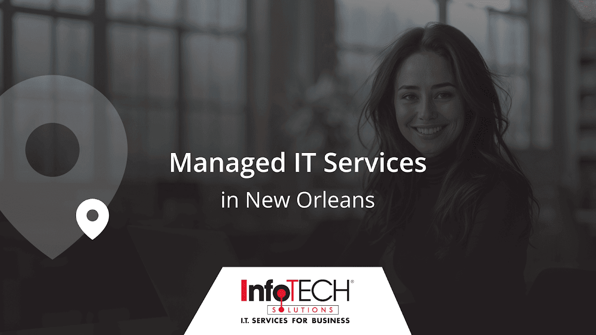 InfoTECH Solutions, L.L.C. - New Orleans Managed IT Services Company