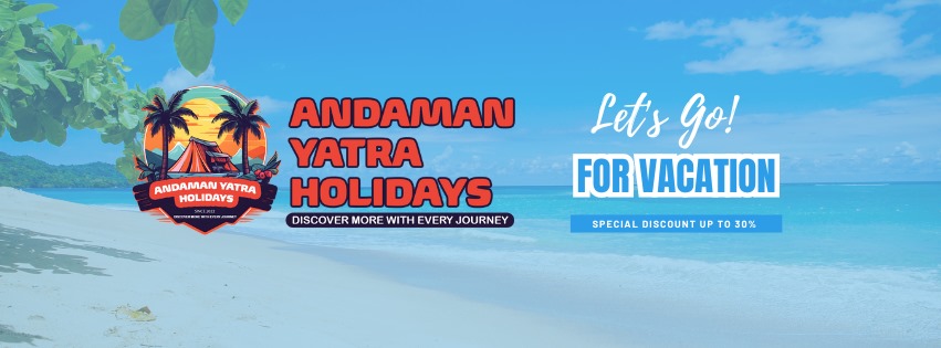 Andaman Yatra Holidays